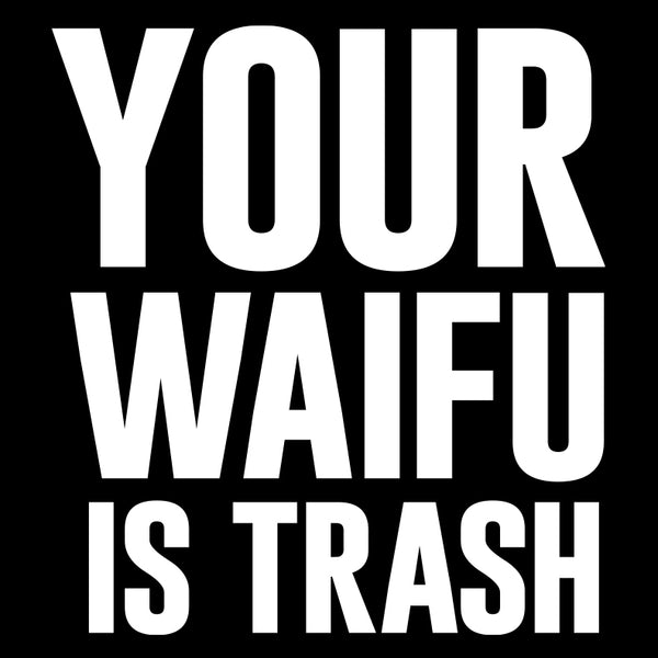 2593 - Waifu Is Trash