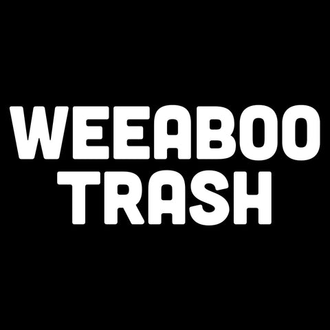 2648 - Weaboo Trash