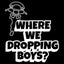 2681 - Where We Dropping